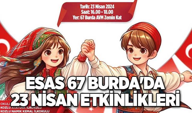 Esas 67 Burda'da 23 Nisan etkinlikleri