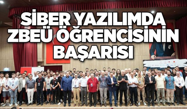 Siber yazılımda ZBEÜ Öğrencisinin başarısı