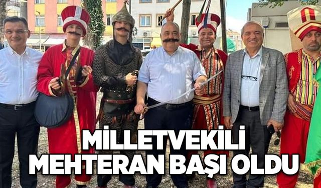 Milletvekili Mehteran Başı oldu