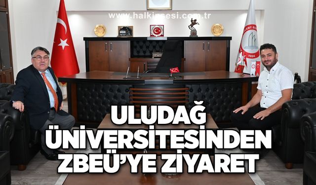 Uludağ Üniversitesinden ZBEÜ’ye ziyaret