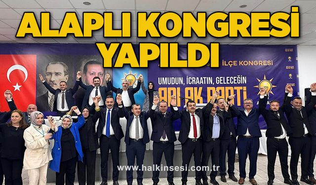 Alaplı kongresi yapıldı