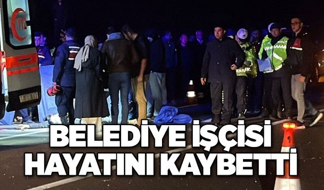 Belediye işçisi hayatını kaybetti