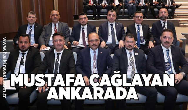 MUSTAFA ÇAĞLAYAN ANKARADA