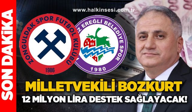 Milletvekili Saffet Bozkurt,  12 Milyon Lira destek sağlayacak!