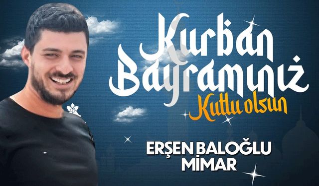 Erşen Baloğlu Kurban Bayramı'nı kutladı