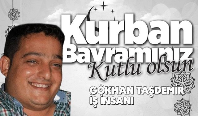 İş insanı Gökhan Taşdemir Kurban Bayramı'nı kutladı