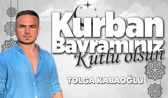 Tolga Kabaoğlu Kurban Bayramı'nı kutladı