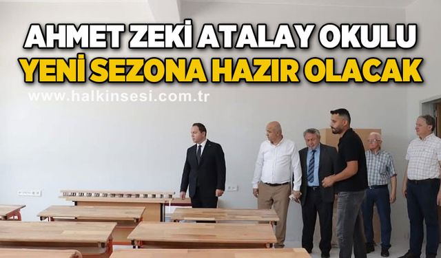 Ahmet Zeki Atalay Okulu yeni sezona hazır olacak