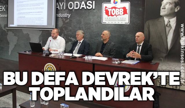 Bu defa Devrek’te toplandılar