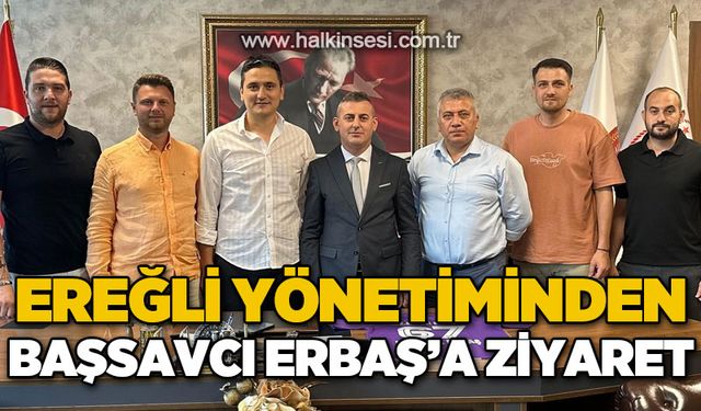 Ereğli yönetiminden Başsavcı Mustafa Erbaş'a ziyaret
