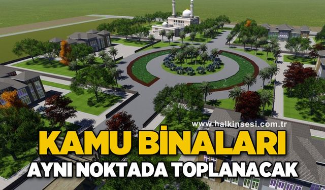 Tüm kamu binaları aynı noktada toplanacak: Kamu Kampüsü projesi başlıyor