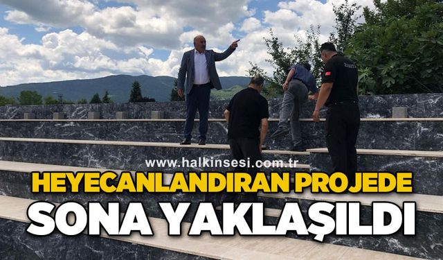 Heyecanlandıran projede sona yaklaşıldı