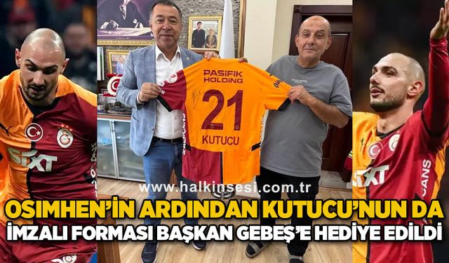 Osimhen'in ardından Kutucu'nun da imzalı forması Gebeş'e hediye edildi