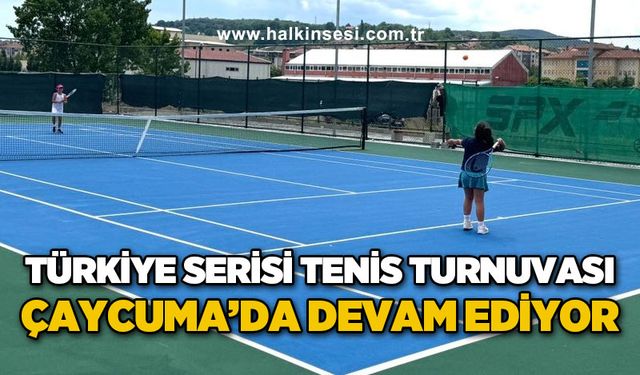 Türkiye Serisi Tenis Turnuvası Çaycuma'da devam ediyor