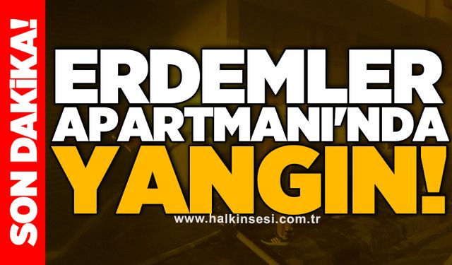 Erdemler Apartmanı'nda yangın!