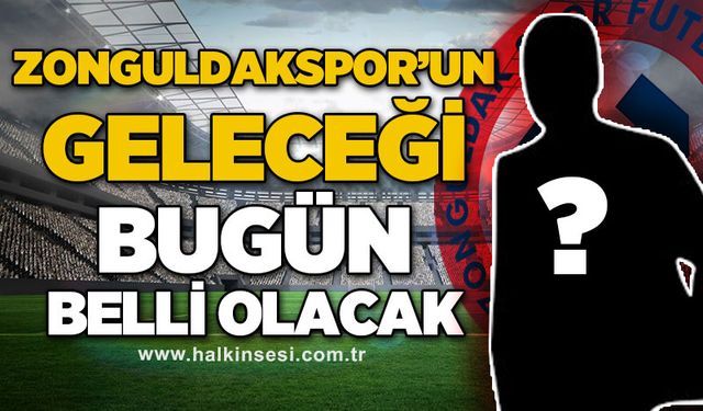 Zonguldakspor'un geleceği bugün belli olacak