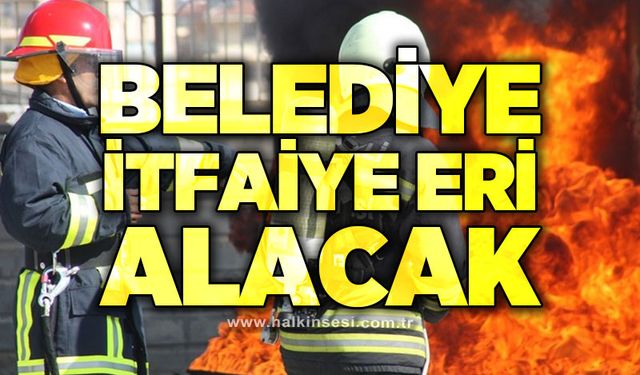 İtfaiye eri alınacak