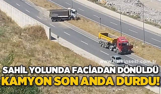 Sahil yolunda faciadan son anda dönüldü: Kamyon son anda durdu!
