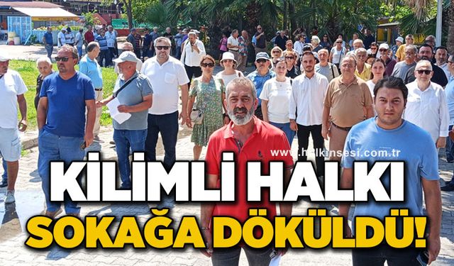 Kilimli halkı sokağa döküldü!