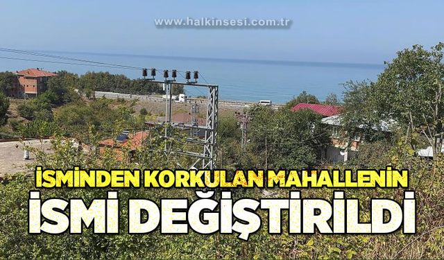 Zonguldak'ta isminden korkulan mahallenin adı değişti