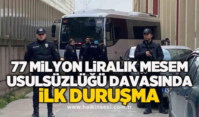 77 milyon liralık MESEM usulsüzlüğü davasında ilk duruşma