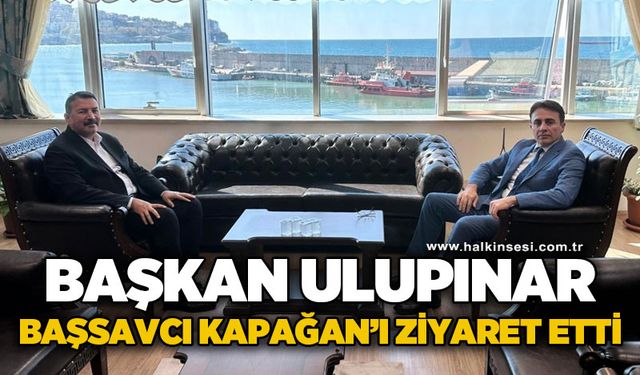 Başkan Özcan Ulupınar Cumhuriyet Başsavcısı Gökhan Kapağan'ı ziyaret etti