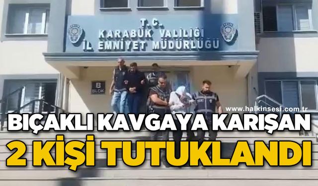 Bıçaklı kavgayla ilgili 2 kişi tutuklandı