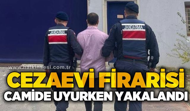Cezaevi firarisi camide uyurken yakalandı