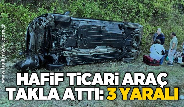 Hafif ticari araç takla attı: 3 yaralı