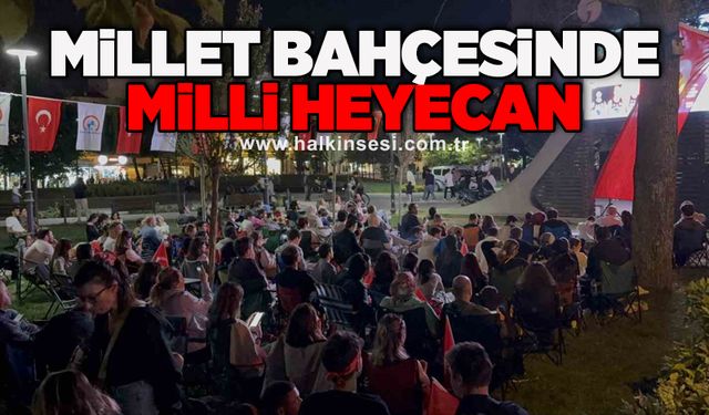 Millet bahçesinde milli heyecan