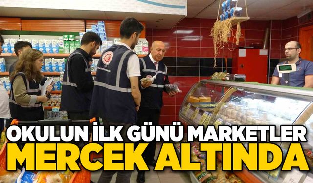 Okulun ilk günü marketler mercek altında