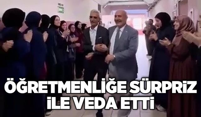 Öğretmenliğe sürpriz ile veda etti