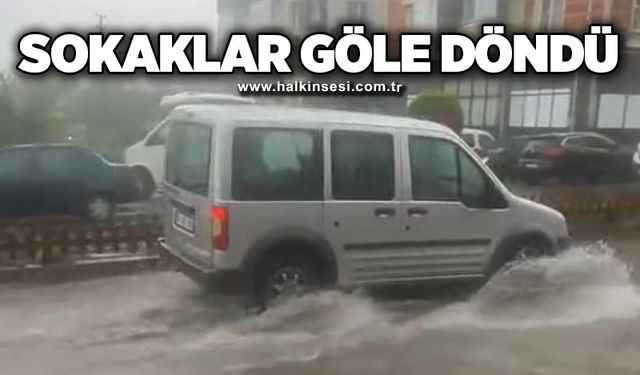 Sağanak hayatı felç etti: Sokaklar göle döndü