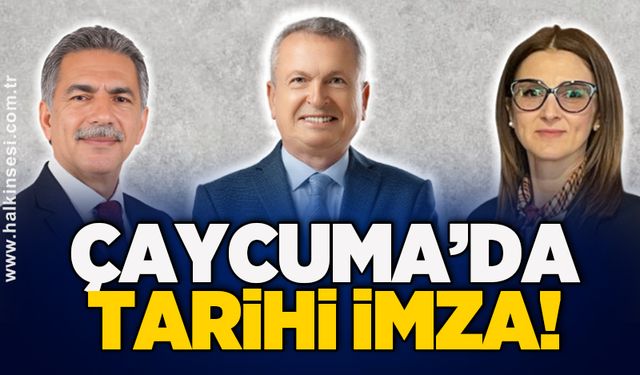 Çaycuma’da tarihi imza!