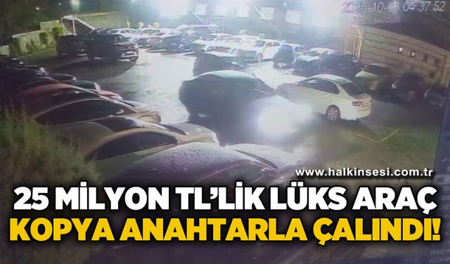 25 milyonluk lüks araç kopya anahtarla çalındı