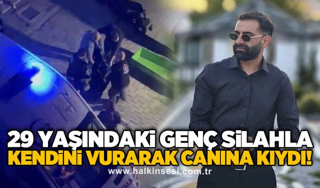 29 yaşındaki genç silahla kendini vurarak canına kıydı!