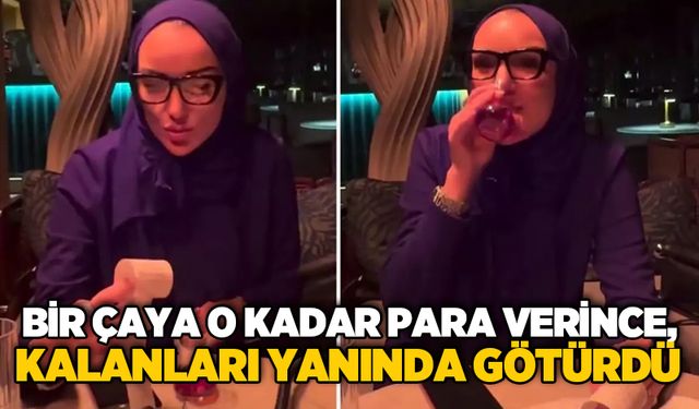 Bir çaya o kadar para verince, kalanları yanında götürdü