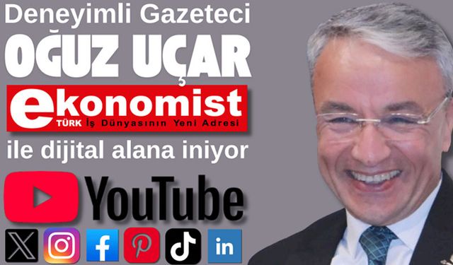 Deneyimli Gazeteci Oğuz Uçar'dan Yeni Hamle:  EkonomisTÜRK, YouTube'da Ekonomi ve İş Dünyası Yayınlarına Başlıyor!