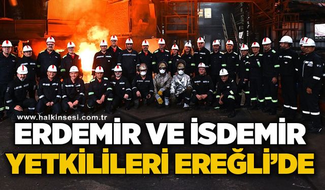Erdemir ve İsdemir heyeti Ereğli'de ağırlandı
