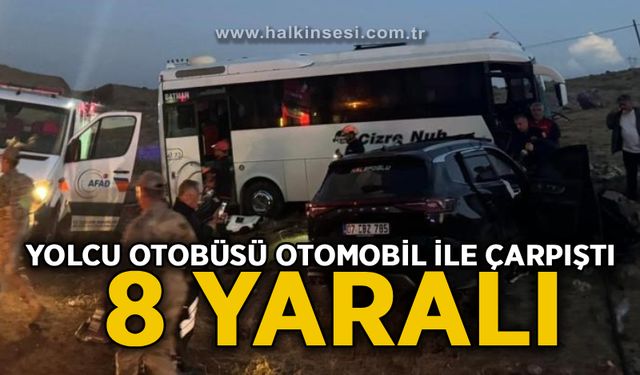 Yolcu otobüsü ile otomobil çarpıştı: 8 yaralı