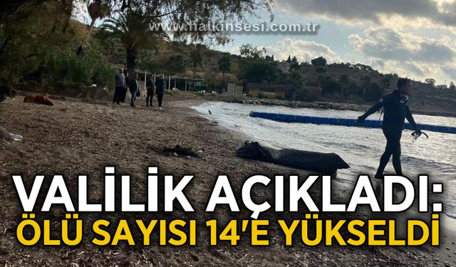 Valilik açıkladı: Ölü sayısı 14'e yükseldi