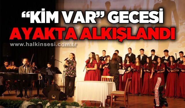 "Kim Var" gecesi ayakta alkışlandı
