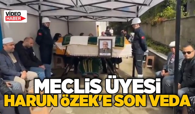 Meclis Üyesi Harun Özek'e son veda