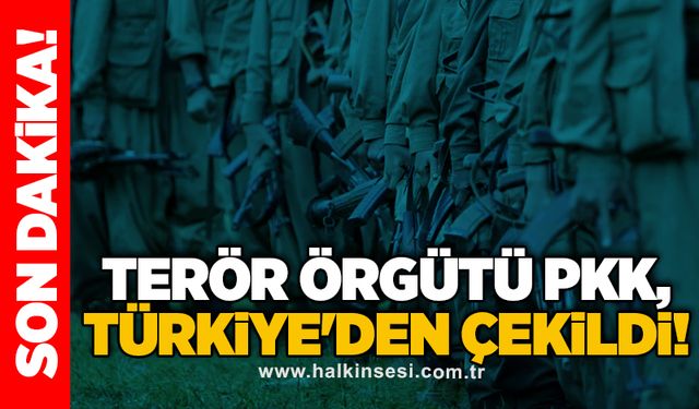Terör örgütü PKK, Türkiye'den çekildi!