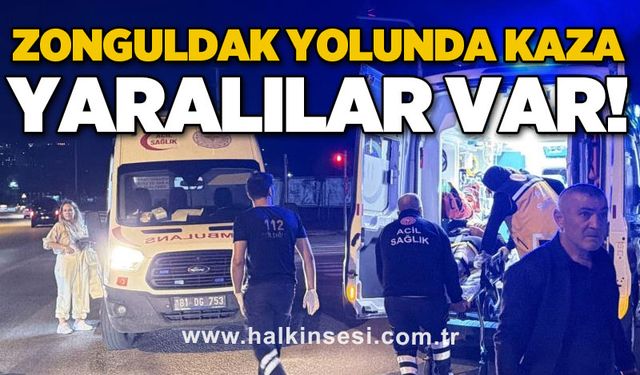 Zonguldak yolunda kaza: Yaralılar var