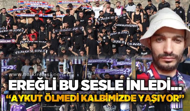 Ereğli bu sesle inledi: Aykut ölmedi, kalbimizde yaşıyor...