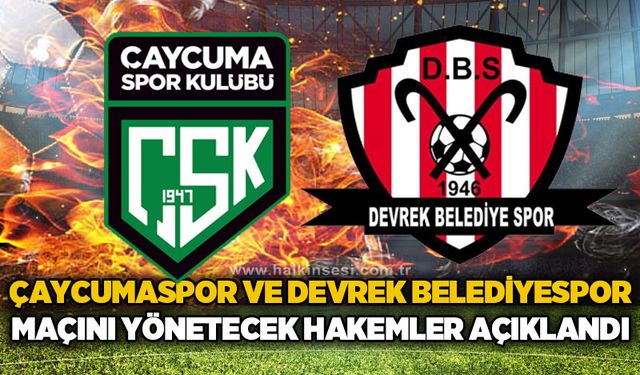 Çaycumaspor ve Devrekspor’un maçlarını yönetecek hakemler açıklandı!