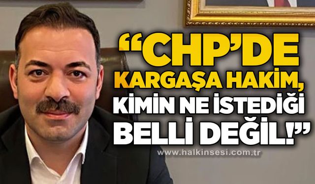 AK Parti İl Başkanı Mustafa Çağlayan: CHP'de kargaşa hakim, kimin ne istediği belli değil