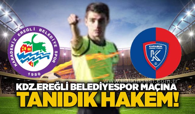 Kdz.Ereğli Belediyespor maçına tanıdık hakem!