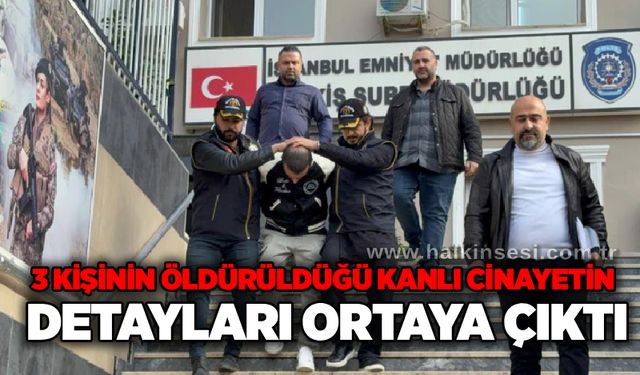 3 kişinin öldürüldüğü kanlı c*nayetin detayları ortaya çıktı